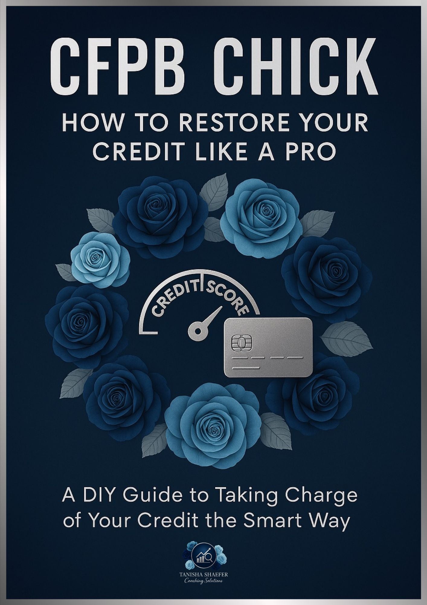 CFPB Chick: How to Restore Your Credit Like a Pro eBook