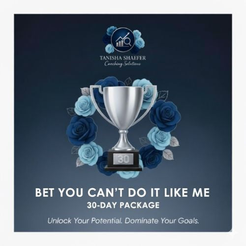 "Bet You Can’t Do It Like Me" 30-Day Package